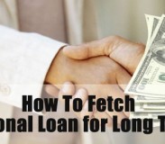Now You Can Easily Fetch Personal Loan for Long Term