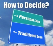 How to Decide Between A Personal Loan and A Traditional Loan